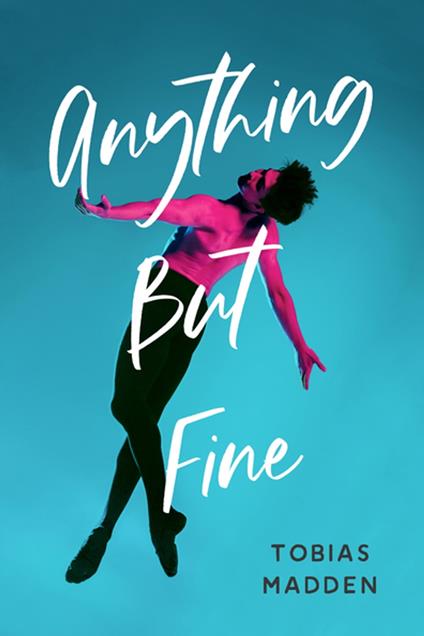 Anything But Fine - Tobias Madden - ebook