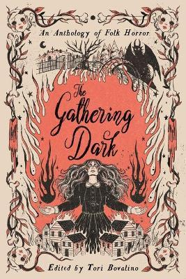 The Gathering Dark: An Anthology of Folk Horror - Erica Waters,Chloe Gong,Tori Bovalino - cover