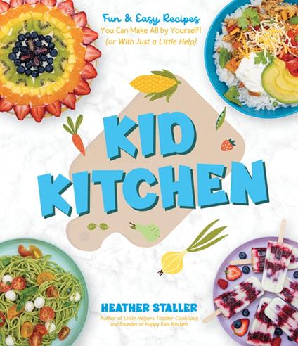 Kid Kitchen - Heather Staller - ebook