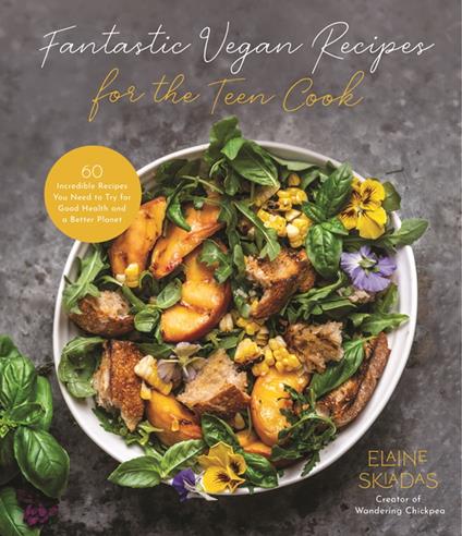 Fantastic Vegan Recipes for the Teen Cook - Elaine Skiadas - ebook