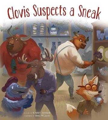 Clovis Suspects a Sneak - Katelyn Aronson - cover
