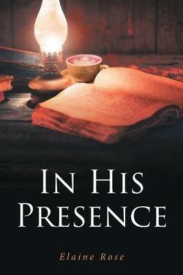 In His Presence - Elaine Rose - cover