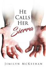He Calls Her Sierra