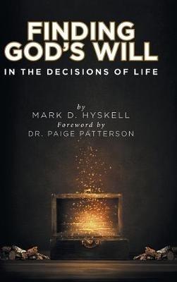 Finding God's Will: In the Decisions of Life - Mark Hyskell - cover