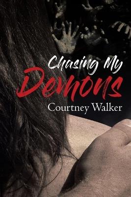 Chasing My Demons - Courtney Walker - cover