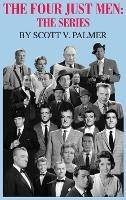 The Four Just Men: The Series - Scott V Palmer - cover