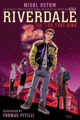 Riverdale: The Ties That Bind - Thomas Pitilli - cover