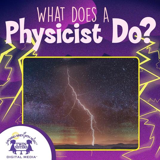 What Does A Physicist Do?
