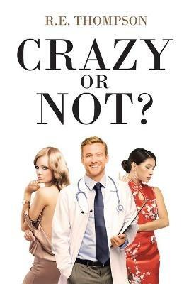 Crazy or Not? - R E Thompson - cover
