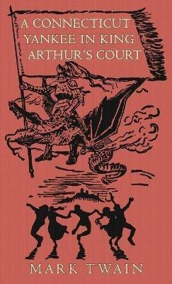 A Connecticut Yankee in King Arthur's Court - Mark Twain - cover