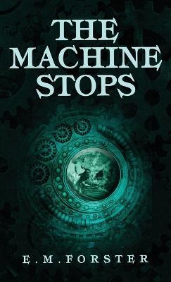 The Machine Stops - E M Forster - cover
