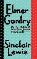 Elmer Gantry: The Original 1927 Edition - Sinclair Lewis - cover