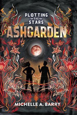 Plotting the Stars 3: Ashgarden - Michelle A. Barry - cover