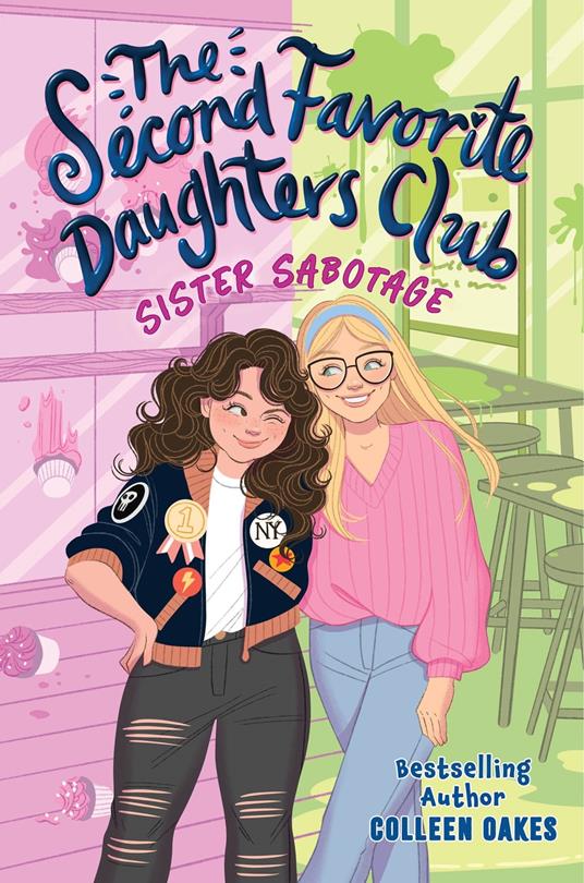 The Second Favorite Daughters Club 1: Sister Sabotage - Colleen Oakes - ebook