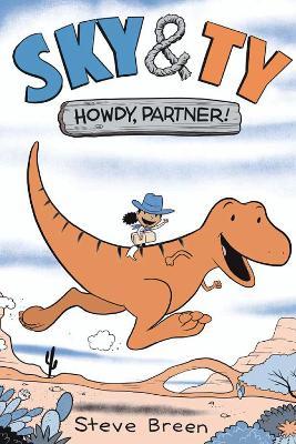 Sky & Ty 1: Howdy, Partner! - Steve Breen - cover