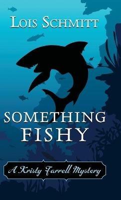 Something Fishy - Lois Schmitt - cover