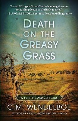 Death on the Greasy Grass - C M Wendelboe - cover