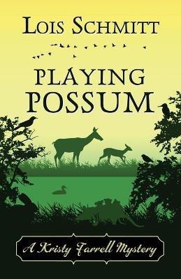 Playing Possum - Lois Schmitt - cover