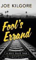 Fool's Errand - Joe Kilgore - cover