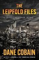 The Leipfold Files - Dane Cobain - cover