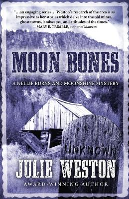 Moon Bones: A Nellie Burns and Moonshine Mystery - Julie Weston - cover