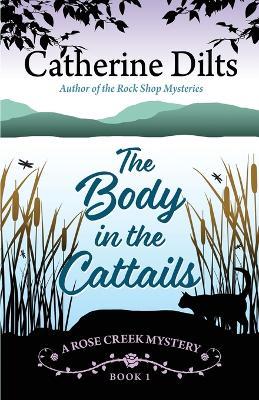 The Body in the Cattails - Catherine Dilts - cover