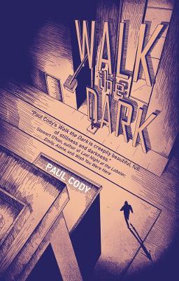 Walk the Dark - Paul Cody - cover