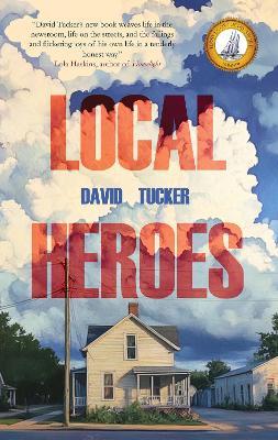 Local Heroes - David Tucker - cover