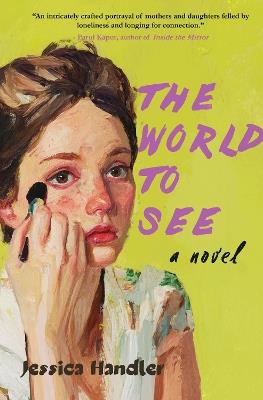 The World to See: A Novel - Jessica Handler - cover