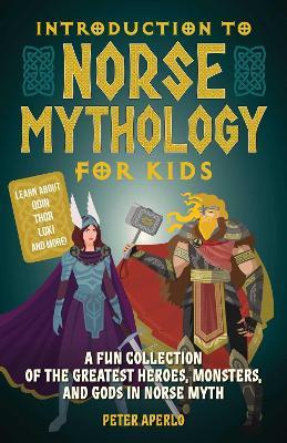 Introduction To Norse Mythology For Kids - Peter Aperlo - cover