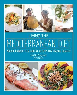 Living The Mediterranean Diet: Proven Principles and Modern Recipes for Staying Healthy - Nick Nigro - cover