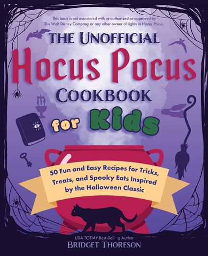 The Unofficial Hocus Pocus Cookbook for Kids - Bridget Thoreson - ebook