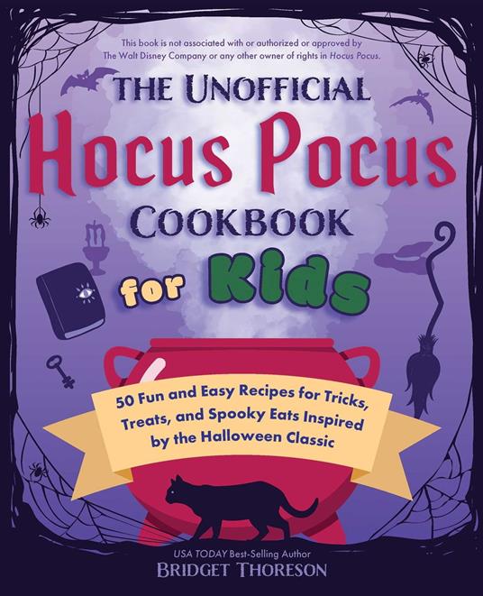 The Unofficial Hocus Pocus Cookbook for Kids - Bridget Thoreson - ebook