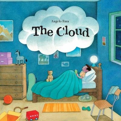 The Cloud: A Wordless Book about Dealing with Big Emotions like Fear, Grief, Loss, Sadness, and Anger - Angelo Ruta - cover
