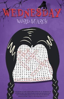 Wednesday Word Search: An Unofficial Activity Book - Editors of Ulysses P - cover