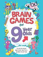 Brain Games for 9-Year-Olds: Fun and Challenging Brain Teasers, Logic Puzzles, and More for Gritty Kids