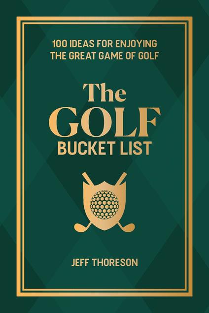 The Golf Bucket List