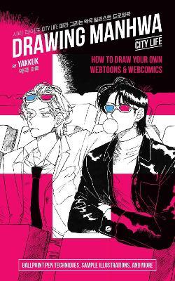 Drawing Manwha: How to Draw Your Own Webtoons and Webcomics - Yakkuk - cover