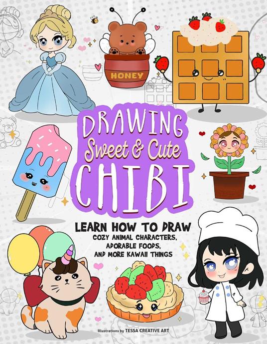 Drawing Sweet and Cute Chibi - Tessa Creative Art - ebook