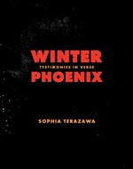 Winter Phoenix: Testimonies in Verse