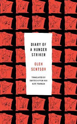 Diary of a Hunger Striker - Oleh Sentsov - cover