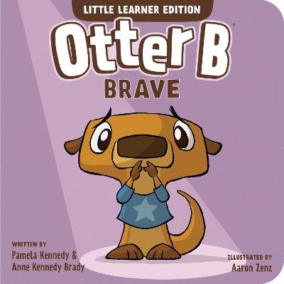 Otter B Brave - Pamela Kennedy - cover