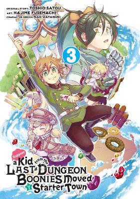 Suppose A Kid From The Last Dungeon Boonies Moved To A Starter Town 3 - Satou,Hajime Fusemachi,Nao Watanuki - cover