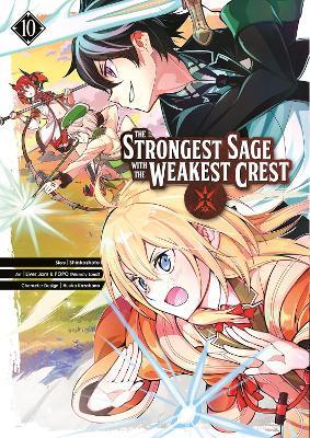 The Strongest Sage With The Weakest Crest 10 - Shinkoshoto - cover