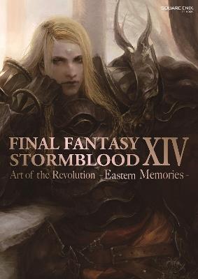 Final Fantasy XIV: Stormblood -- The Art of the Revolution - Eastern Memories- - Square Enix - cover