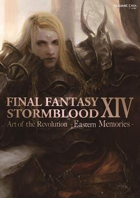 Final Fantasy Xiv: Stormblood -- The Art Of The Revolution - Eastern Memories- - Square Enix - cover