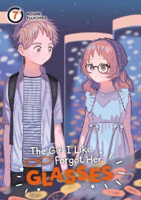 The Girl I Like Forgot Her Glasses 07 - Koume Fujichika - cover