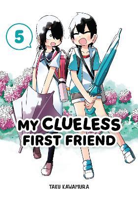 My Clueless First Friend 05 - Taku Kawamura - cover