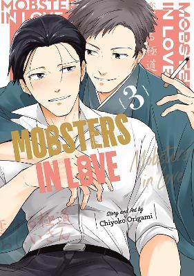 Mobsters in Love 03 - Chiyoko Origami - cover