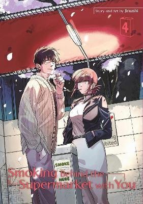 Smoking Behind the Supermarket with You 04 - JINUSHI - cover